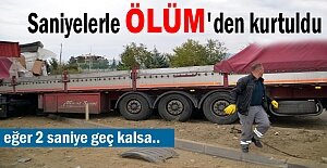 Saniyelerle Ölümden Kurtuldu