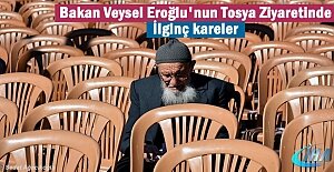 Bakan Veysel Eroğlu Tosya Ziyaret...