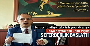 KAYMAKAM TOSYA#039;DA SEFERBERLİK...