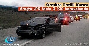 Ortalıca'da kaza yapan Otomobilin LPG tankı