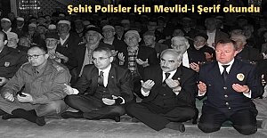 Tosya'da Şehit Polisler için Mevlid-i Şerif Okundu