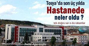 Tosya Devlet Hastanesinde son 3 yılın çarpıcı rakamları