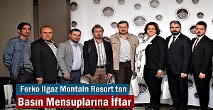 Tosya Basın Mensupları Ferko Ilgaz Mountain Hotel&Resort'e İftarda misafiri oldu