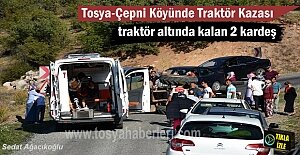 Tosya-Çepni Köyü yolunda meydana gelen Traktör Kazasında 2 kardeş