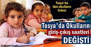 TOSYA'DA YENİ EĞİTİM YILINDA OKULLARIN GİRİŞ-ÇIKIŞ SAATLERİ