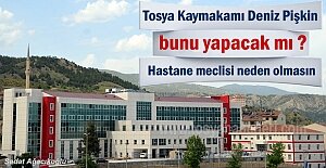 Tosya Kaymakamı Deniz Pişkin bunu yapacakmı