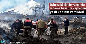 Tosyada Yangında hayatını kaybeden...