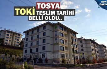TOSYA TOKİ KONUTLARI TESLİM TARİHİ BELLİ OLDU