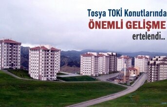 TOSYA TOKİ KONUTLARINDA ÖNEMLİ GELİŞME