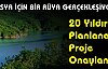 20 yıllık Proje Start Aldı
