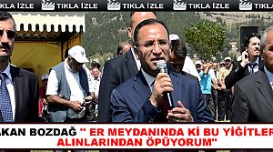 BAKAN BEKİR BOZDAĞ TOSYA ER MEYDANINDA KONUŞTU