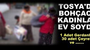 BOHÇACI KADINLAR EVDEKİ ALTINLARI SOYUP KAÇTI