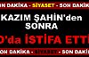 Kazım Şahin'den Sonra Oda İstifa Etti