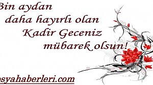 KADİR GECENİZ MÜBAREK OLSUN.