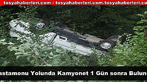KASTAMONU YOLUNDA KAMYONET 1 GÜN SONRA BULUNDU