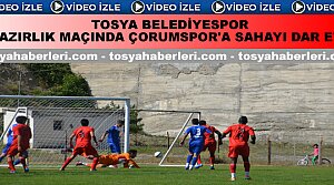 TOSYA BELEDİYESPOR HAZIRLIK MAÇI