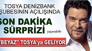 TOSYA DENİZBANK ŞUBESİ AÇILIŞINA BEYAZ GELECEK