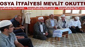 TOSYA İTFAİYESİ MEVLİT OKUTTU