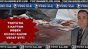 TOSYA'DA 5.KATTAN DÜŞEN ECZACI KAZIM VEFAT ETTİ