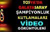 TOSYA'DA ŞAMPİYONLUK KUTLAMA (VİDEO)