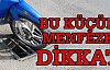 Tosya'lı Motorsiklet Sürücüleri Bu Küçük Menfeze Dikkat!