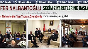 ZAFER NALBANTOĞLU SEÇİM ZİYARETLERİNE BAŞLADI