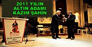 2011 YILIN ALTIN ADAMI KAZIM ŞAHİN