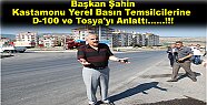 Başkan Kazım Şahin Kastamonu Yerel Gazetecilere Tosya'yı ve Hizmetleri Anlattı