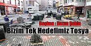 BAŞKAN ŞAHİN; BİZİM TEK HEDEFİMİZ TOSYA’YA HİZMET