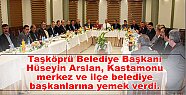 Belediye Başkanı Kastamonu merkez ve ilçe belediye başkanlarına yemek verdi.