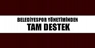 BELEDİYESPOR YÖNETİMİNDEN TAM DESTEK
