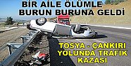 BİR AİLE ÖLÜMLE BURUN BURUNA GELDİ
