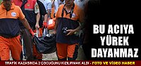 BU ACIYA YÜREK DAYANMAZ