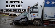 Dörtyol Kavşağı Ölüm Getirdi