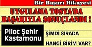 İlk Tosya'da Uygulandı Başarıyla Sonuçlandı!