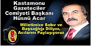 Kastamonu Gazeteciler Cemiyeti Başkanı Hüsnü Acar