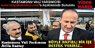Kastamonu Vali Yardımcısından Tosya'ya DESTEK SÖZÜ
