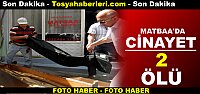 MATBAA'DA CİNAYET