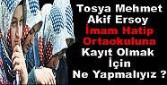 Mehmet Akif Ersoy İmam Hatip Ortaokuluna Kayıtlar Başladı
