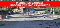 MENDERES CADDESİ MODERN YÜZÜNE KAVUŞUYOR