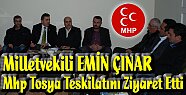 MHP Kastamonu Milletvekili Emin ÇINAR Tosya'da
