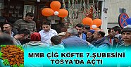 MMB ÇİĞ KÖFTE 7. Şubesini Tosya’da açtı
