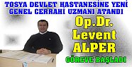 Op.Dr. Levent ALPER Göreve Başladı