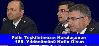 Polis Teşkilatımızın Kuruluşunun 168. Yıldönümünü Kutlu Olsun