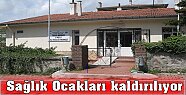 Sağlık Ocakları kaldırılıyor