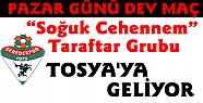 ''Soğuk Cehennem ''Taraftar Grubu Tosya'ya Geliyor