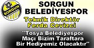 Sorgun Belediyespor Tosya Maçına Hırslı Hazırlanıyor