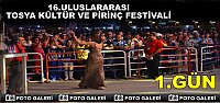 TOSYA 16.KÜLTÜR VE PİRİNÇ FESTİVALİ 1.GÜNÜ