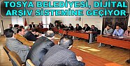 TOSYA BELEDİYESİ, DİJİTAL ARŞİV SİSTEMİNE GEÇİYOR