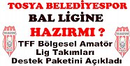 Tosya BelediyeSpor Bal Ligi Destekleri Açıklandı
